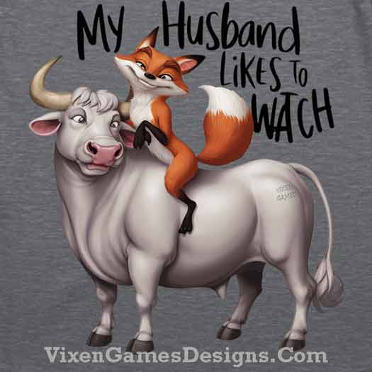 Husband like to watch vixen on a bull shirt